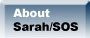 About Sarah/SOS